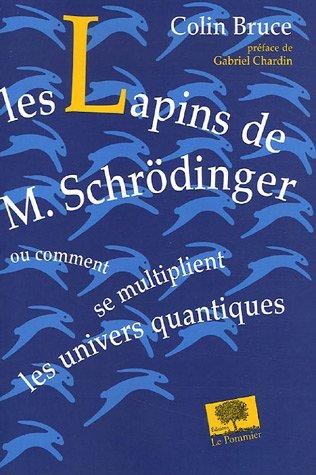 Les lapins de M. Schrödinger ou Comment se multiplient les univers quantiques