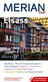 Elsass mit Vogesen: Strassburg - Wo sich Europa auf engstem Raum begegnet. Vogesen - Gastlichkeit und Genuss in allen Höhenlagen. Urlaub aktiv. ... Trinken. Mit Zugangscode für www.merian.de