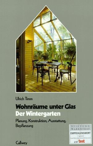 Der Wintergarten. Wohnräume unter Glas