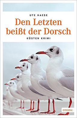 Den letzten beißt der Dorsch (Küsten Krimi)