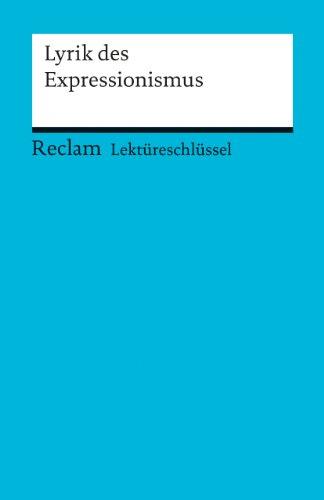 Lektüreschlüssel zur Lyrik des Expressionismus