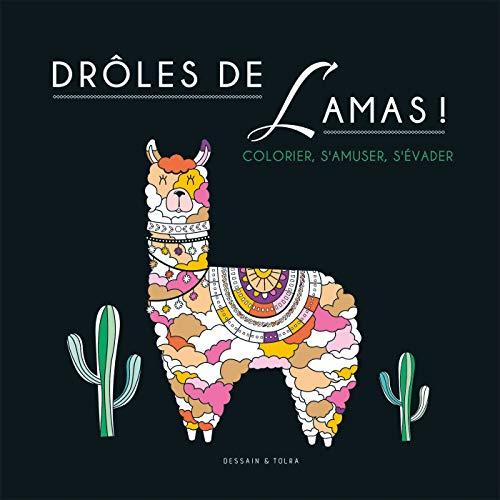 Drôles de lamas ! : colorier, s'amuser, s'évader