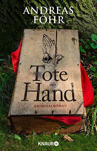 Tote Hand: Kriminalroman (Ein Wallner & Kreuthner Krimi, Band 8)