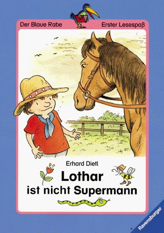 Der Blaue Rabe - Erster Lesespaß: Lothar ist nicht Supermann