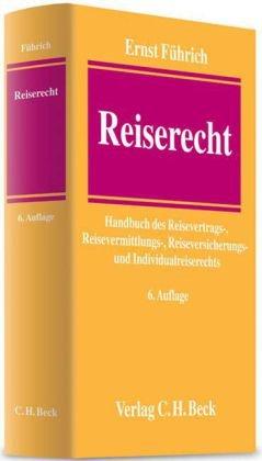 Reiserecht: Handbuch des Reisevertrags-, Reisevermittlungs-, Reiseversicherungs- und Individualreiserechts: Reisevertrags-, Reiseversicherungs- und ... Rechtsstand: voraussichtlich 15. Januar 2010