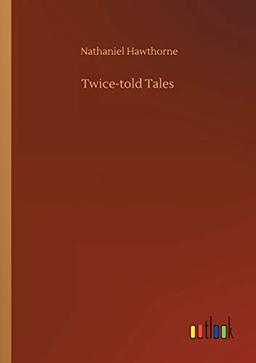 Twice-told Tales