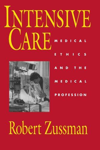 Intensive Care: Medical Ethics and the Medical Profession