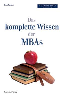 Das komplette Wissen der MBA's