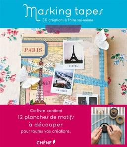 Masking tapes : ruban adhésif papier : 30 créations à faire soi-même