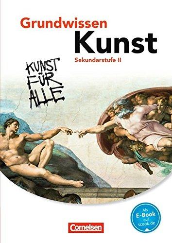 Grundwissen Kunst: Schülerbuch