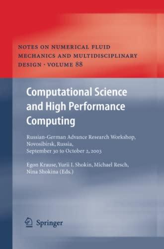 Computational Science and High Performance Computing: Russian-German Advanced Research Workshop, Novosibirsk, Russia, September 30 to October 2, 2003 ... and Multidisciplinary Design, Band 88)