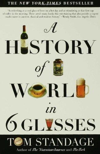 A History of the World in 6 Glasses