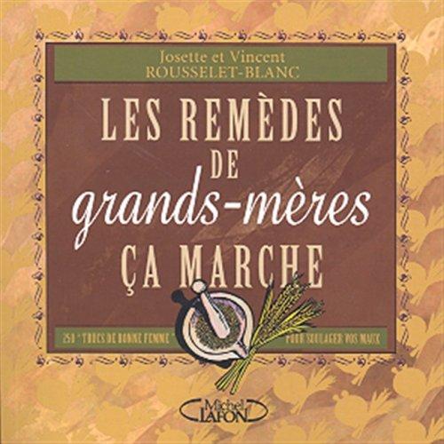 Les remèdes de grands-mères, ça marche