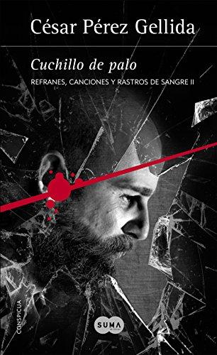 Cuchillo de palo : refranes, canciones y rastros de sangre 2 (SUMA, Band 2)