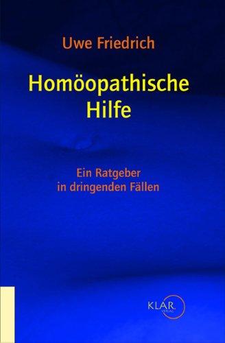 Homöopathische Hilfe: Ein Ratgeber in dringenden Fällen