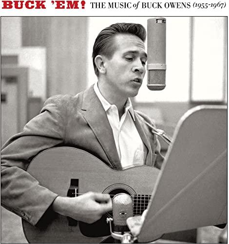 Buck 'Em! The Music Of Buck Owens (1955-1967)