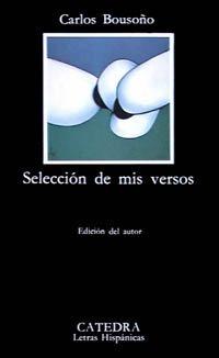 Selección de mis versos (Letras Hispánicas)