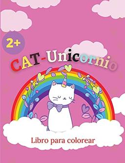 Libro para colorear CAT-Unicornio: Gato Unicornio Páginas para colorear para los niños, divertido y nuevas ilustraciones mágicas.