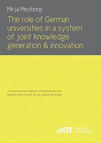 The role of German universities in a system of joint knowledge generation and innovation. A social network analysis of publications and patents with a focus on the spatial dimension