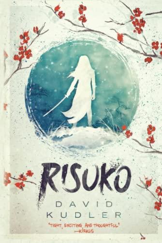 Risuko: A Kunoichi Tale (Seasons of the Sword, Band 1)