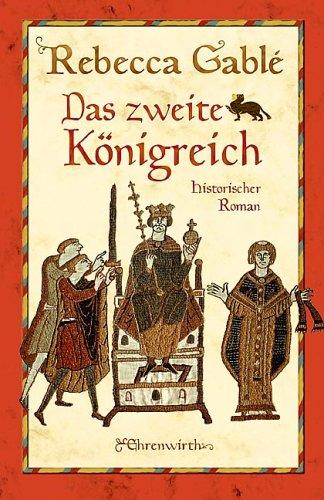 Das zweite Königreich: Historischer Roman