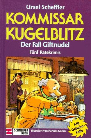 Kommissar Kugelblitz, Bd.18, Der Fall Giftnudel