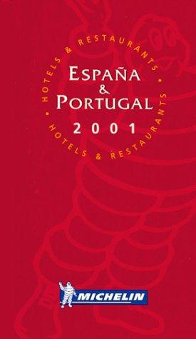 Michelin Red Guide Espana & Portugal 2001: Hotels & Restaurants