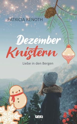 Dezemberknistern - Liebe in den Bergen