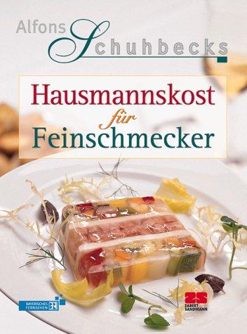 Hausmannskost für Feinschmecker