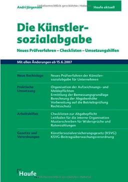 Die Künstlersozialabgabe: Neues Prüfverfahren-Checklisten-Umsetzungshilfen