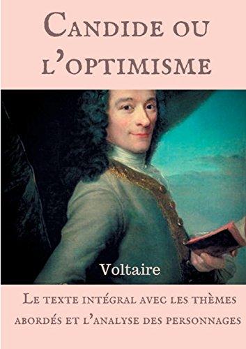 Voltaire : Candide ou l'optimisme : Le texte intégral avec les thèmes abordés et l'analyse des personnages