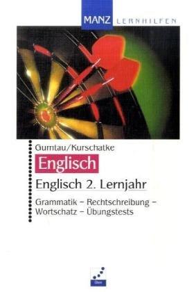 Englisch, 2. Lernjahr: Grammatik - Rechtschreibung - Wortschatz - Übungstest