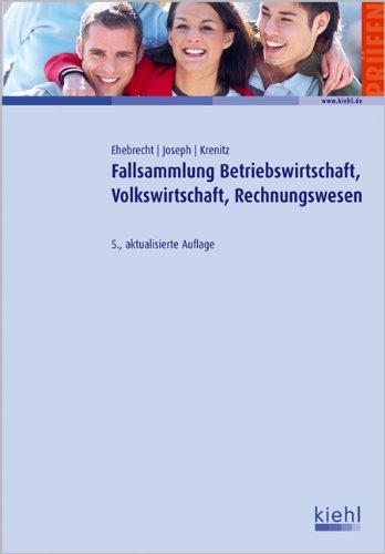 Fallsammlung Betriebswirtschaft,Volkswirtschaft,Rechnungswesen