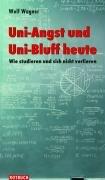 Uni-Angst und Uni-Bluff heute: Wie studieren und sich nicht verlieren