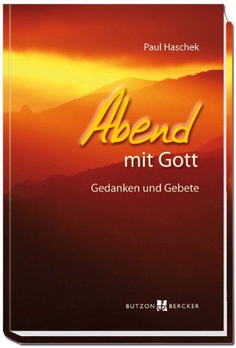 Abend mit Gott: Gedanken und Gebete