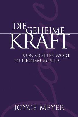 Die geheime Kraft von Gottes Wort in deinem Mund