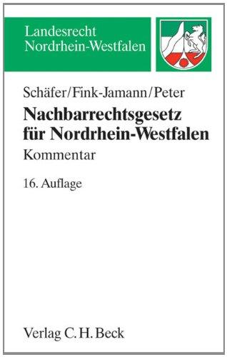 Nachbarrechtsgesetz für Nordrhein-Westfalen (Landesrecht Nordrhein-Westfalen)