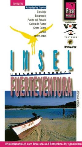 Fuerteventura. Urlaubshandbuch