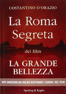 La Roma segreta del film La Grande Bellezza