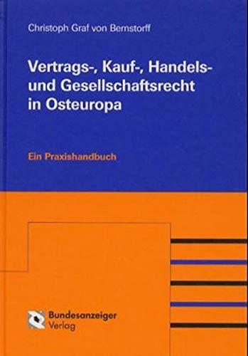 Vertrags-, Kauf-, Handels- und Gesellschaftsrecht in Osteuropa: Ein Praxishandbuch