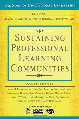 Sustaining Professional Learning Communities (The Soul of Educational Leadership Series, Band 3)