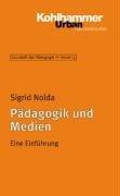 Grundriss der Pädagogik /Erziehungswissenschaft: Pädagogik und Medien: Eine Einführung: BD 15