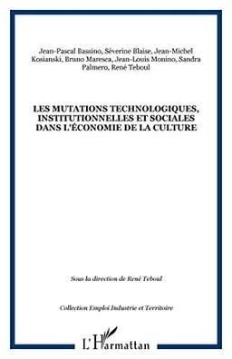 Les mutations technologiques, institutionnelles et sociales dans l'économie de la culture