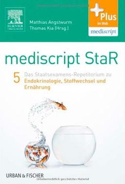 mediscript StaR 5 das Staatsexamens-Repetitorium zur Endokrinologie, Stoffwechsel und Ernährung: mit Zugang zur mediscript Lernwelt