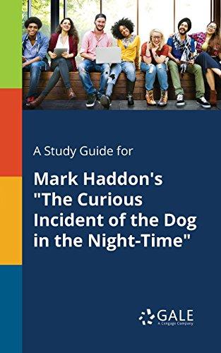 A Study Guide for Mark Haddon's "The Curious Incident of the Dog in the Night-Time"