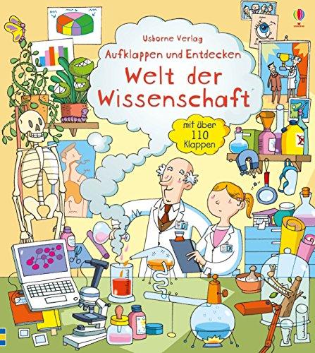 Aufklappen und Entdecken: Welt der Wissenschaft