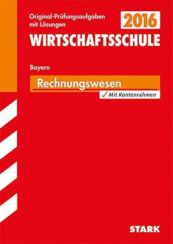 Abschlussprüfung Wirtschaftsschule Bayern - Rechnungswesen