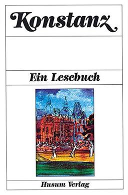 Konstanz. Ein Lesebuch