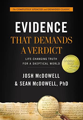 Evidence That Demands a Verdict: Life-Changing Truth for a Skeptical World