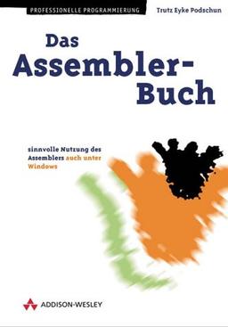 Das Assembler-Buch . Grundlagen und Hochsprachenoptimierung (Programmer's Choice)